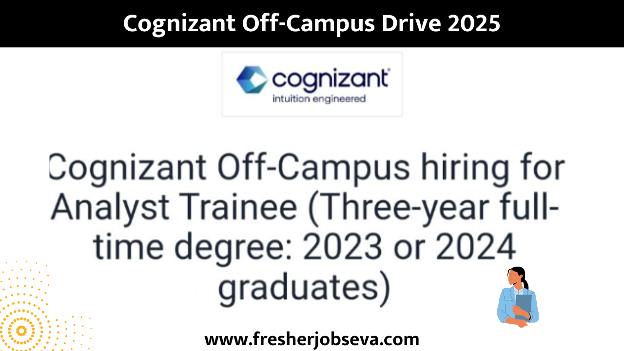 Cognizant Off-Campus Drive 2025 fresherjobseva