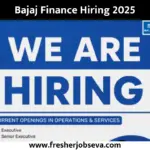 Bajaj Finance Hiring 2025 fresherjobseva