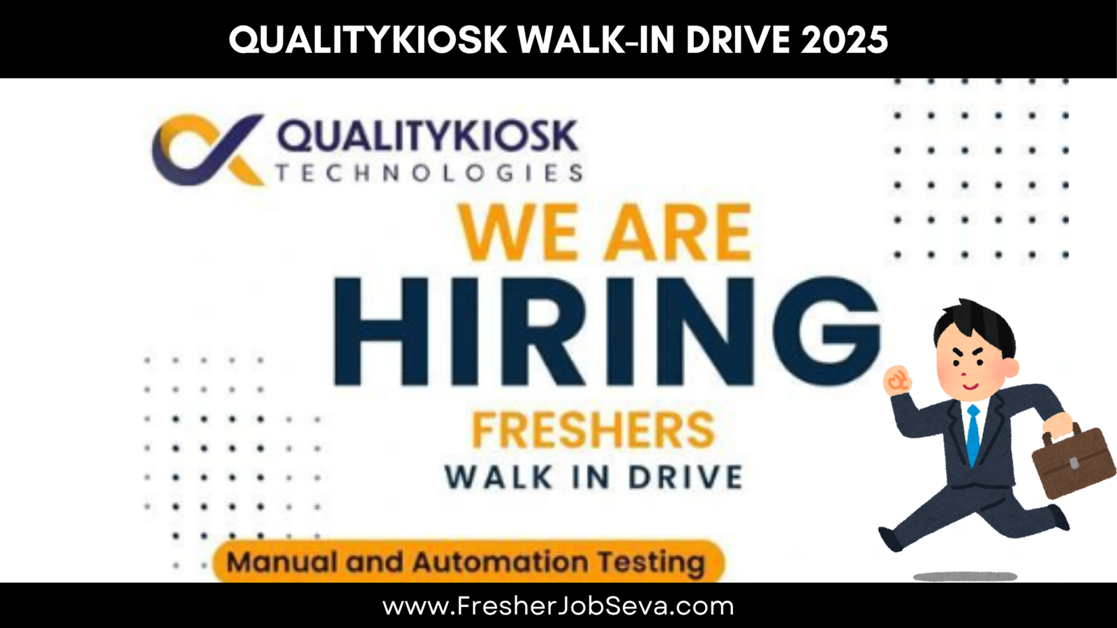 Walkin Drive QualityKiosk Walk-In Drive 2025 | Hiring Freshers Mumbai for Manual and ...