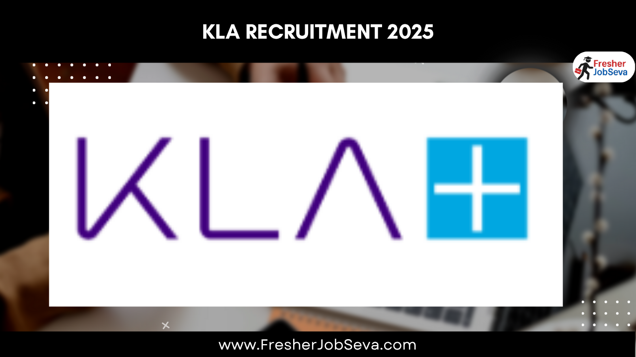 KLA Recruitment 2025