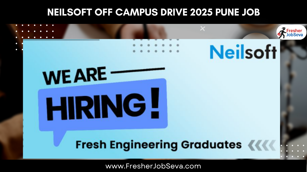 Neilsoft Off Campus Drive 2025 fresherjobseva