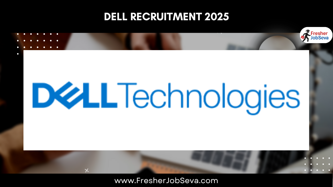 Dell Recruitment 2025