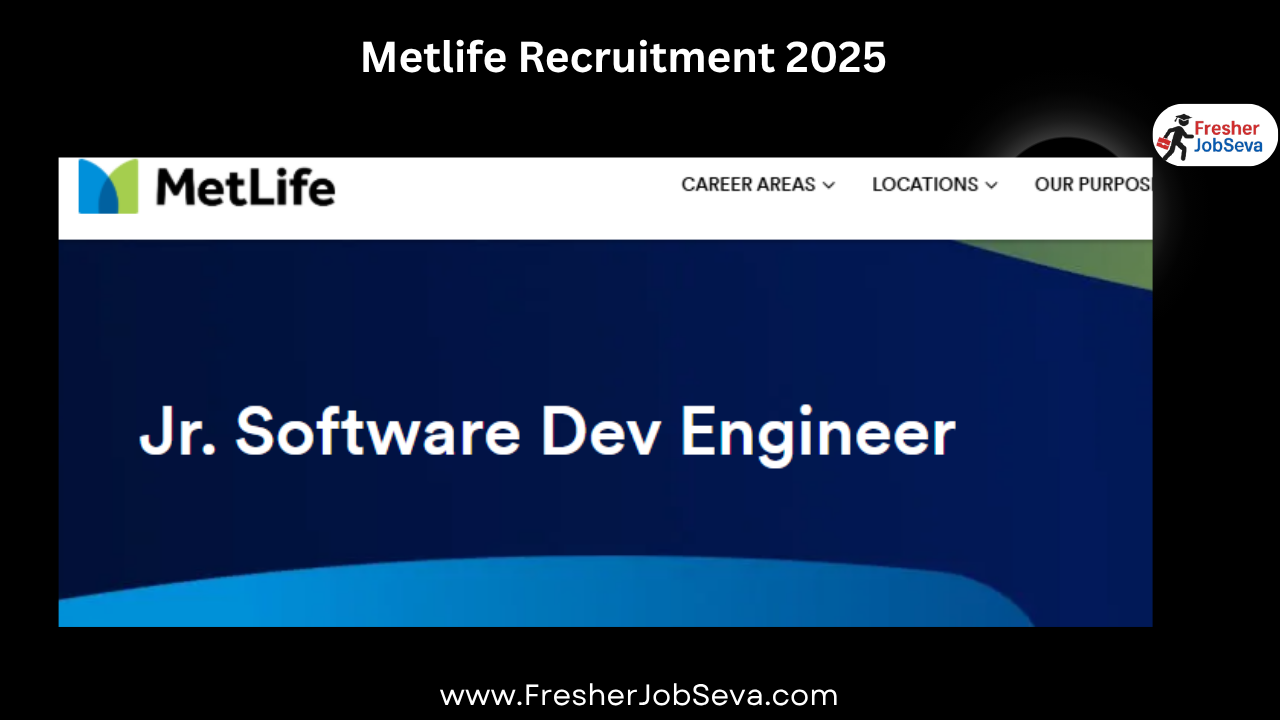 Metlife Recruitment 2025