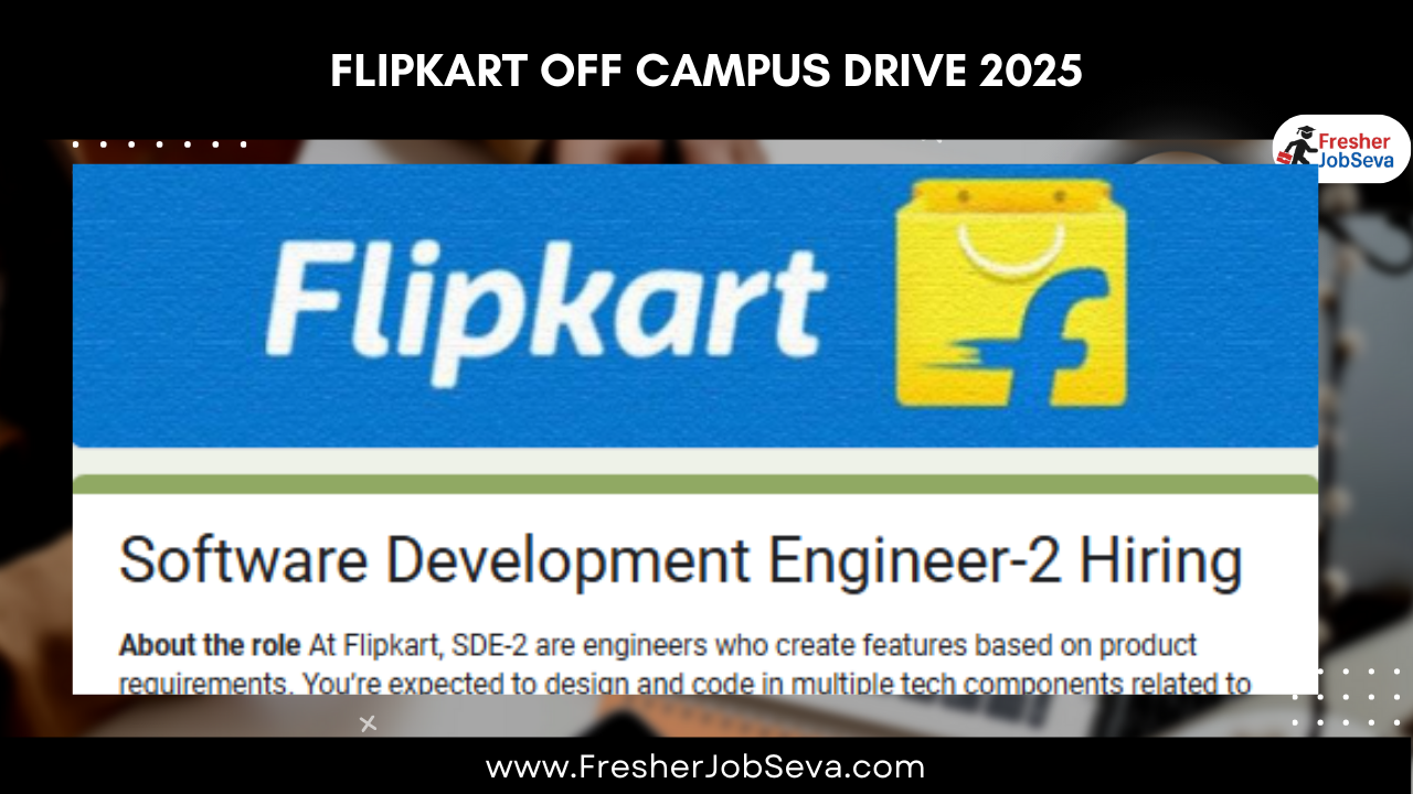Flipkart Off Campus Drive 2025