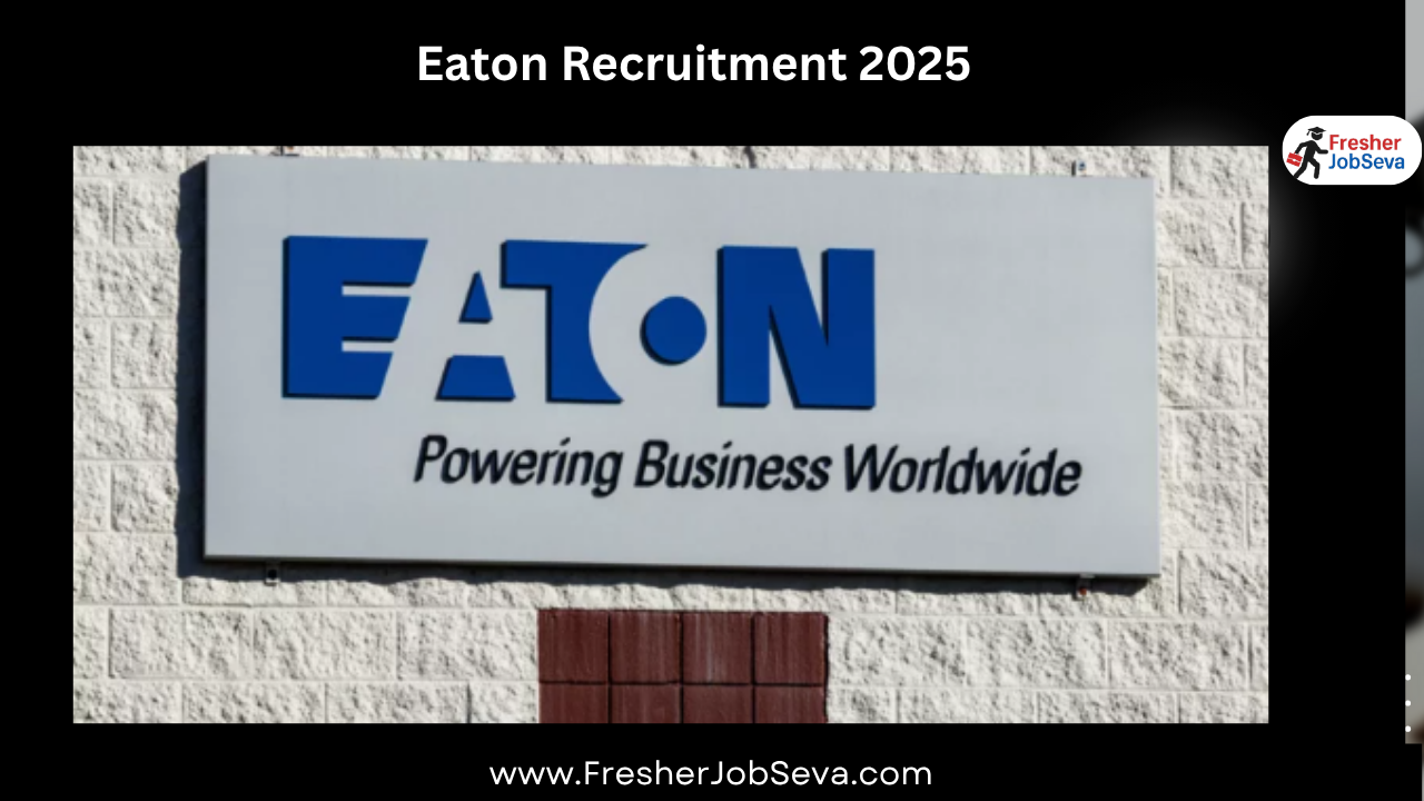 Eaton Recruitment 2025