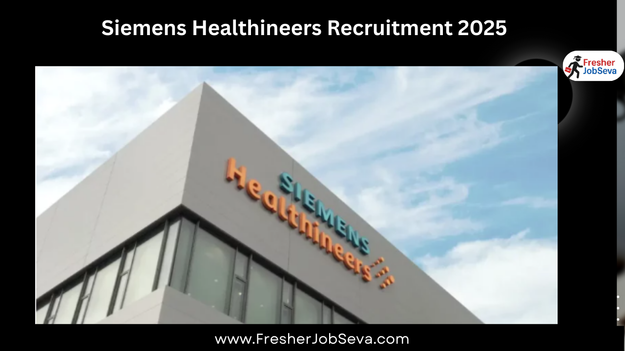 Siemens Healthineers Recruitment 2025