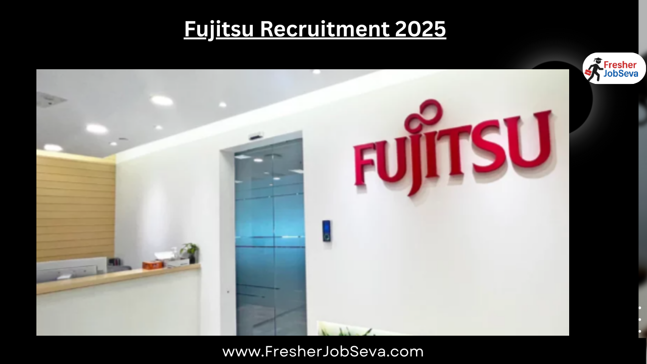 Fujitsu Recruitment 2025