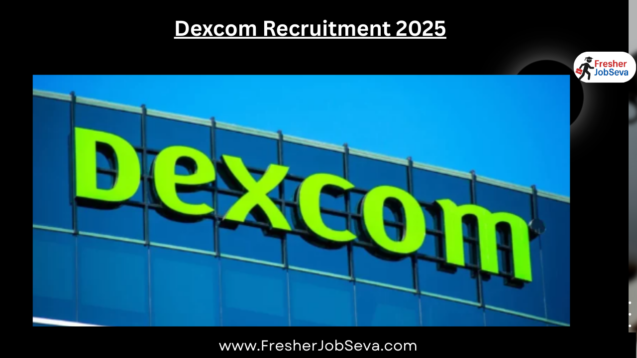 Dexcom Recruitment 2025
