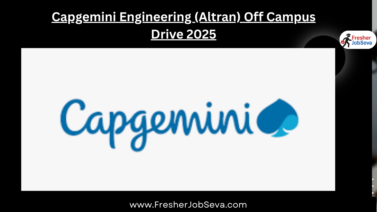 Capgemini Engineering (Altran) Off Campus Drive 2025