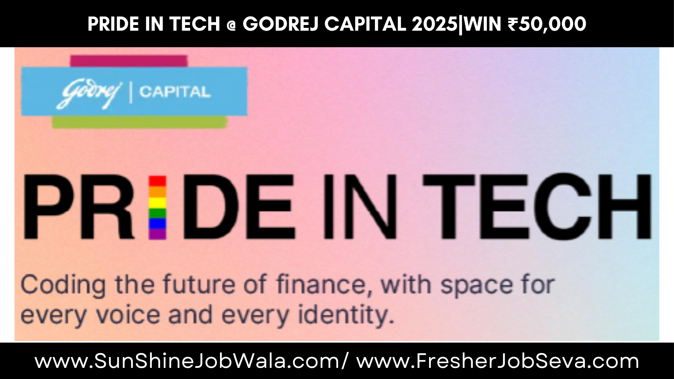 Pride in Tech @ Godrej Capital 2025 | LGBTQIA+ Hackathon | Win ₹50,000 & PPO Opportunities