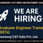 Samsung C&T India Recruitment 2025