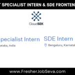 CloudSEK Off Campus Drive 2026 – Product Specialist Intern & SDE Frontend Intern